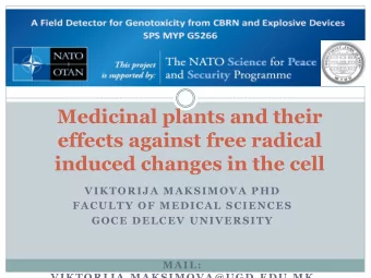 Medicinal plants and their  effects against free radical  induced changes in the cell  VIKTORIJA