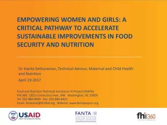 SUSTAINABLE IMPROVEMENTS IN FOOD  SECURITY AND NUTRITION  Dr. Kavita Sethuraman, Technical Advisor,