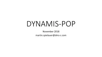 DYNAMIS-POP  November 2018  martin.spielauer@dms-c.com  DYNAM  NAMIS-PO  POP Ba  Back  ckground  nd