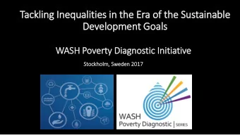 Tackling I  Inequalities  es i  in the  he Era of  of t  the  he Sus  Sustainable  e  Devel  elop