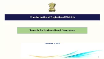 Transformation of Aspirational Districts  Towards An Evidence Based Governance  December 5, 2018  1