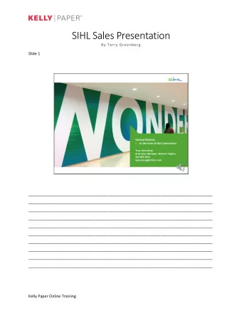 SIHL Sales Presentation  By Terry Greenberg  Slide 1  Vertical Market:    In the time of the