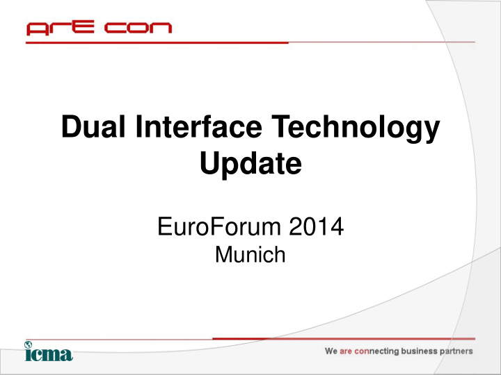 dual interface technology update
