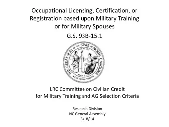 Occupational Licensing, Certification, or  Registration based upon Military Training  or for