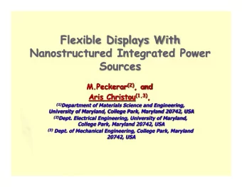 Flexible Displays With  Nanostructured Integrated Power  Sources M.Peckerar (2) , and Aris Christou
