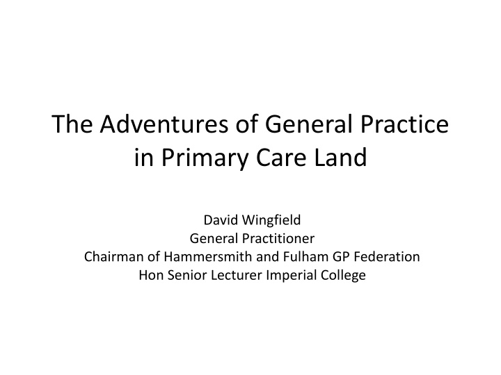 the adventures of general practice in primary care land