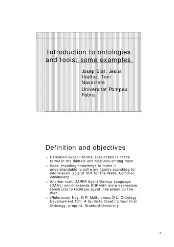 Introduction to ontologies  and tools;  some examples  Josep Blat, Jess  Ibez, Toni