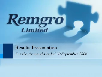 Results Presentation  For the six months ended 30 September 2006  Financial highlights  September