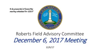December 6,  6, 2017  2017 M  Meeti  ting  12/6/17  Meeting Agenda  Public Input  Nov 9, 2017