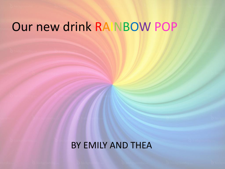 our new drink rainbow pop