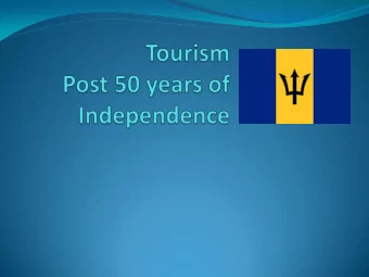 Tourism Performance past 50 Years  Tourism has grown significantly since independence