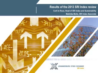 Results of the 2013 SRI Index review  Corli le Roux, Head of SRI Index and Sustainability