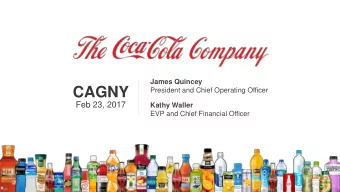 CAGNY  President and Chief Operating Officer  Feb 23, 2017  Kathy Waller  EVP and Chief Financial