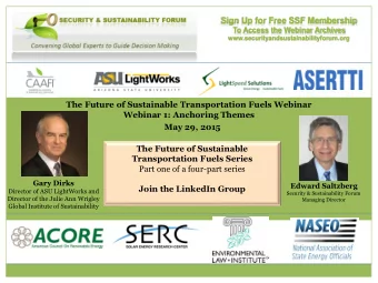 Webinar 1: Anchoring Themes  May 29, 2015  The Future of Sustainable  Transportation Fuels Series