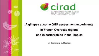 in French Overseas regions  and in partnerships in the Tropics  J. Demenois, V. Blanfort  Senegal