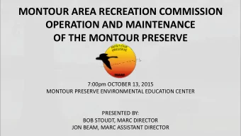 MONTOUR AREA RECREATION COMMISSION  OPERATION AND MAINTENANCE  OF THE MONTOUR PRESERVE  7:00pm