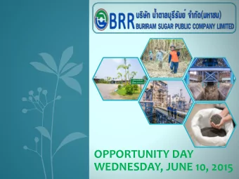 OPPORTUNITY DAY  WEDNESDAY, JUNE 10, 2015  OPPORTUNITY DAY  WEDNESDAY, JUNE 10, 2015  Agenda  I.