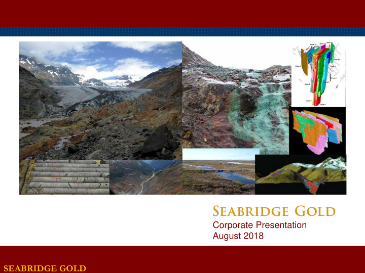 corporate presentation august 2018 seabridge gold forward