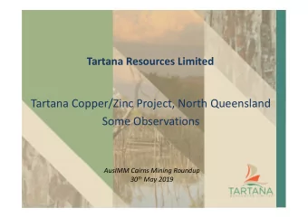 Tartana Copper/Zinc Project, North Queensland  Some Observations  AusIMM Cairns Mining Roundup 30