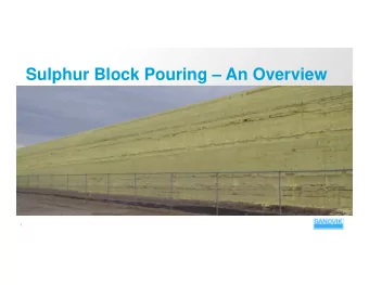 Sulphur Block Pouring  An Overview  1  SANDVIK PROCESS SYSTEMS  THE INDUSTRIAL PROCESSING