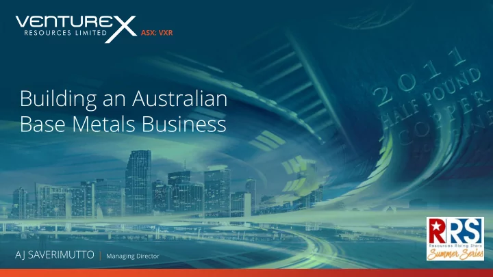 building an australian base metals business
