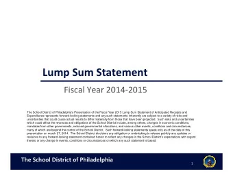 Lump Sum Statement  Fiscal Year 2014-2015  The School District of Philadelphia's Presentation of