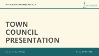 TOWN  COUNCIL  PRESENTATION  Presented by Hannah Wright