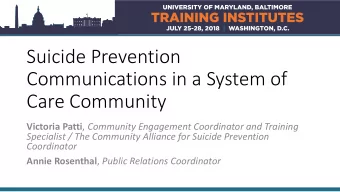 Suicide Prevention  Communications in a System of  Care Community Victoria Patti , Community