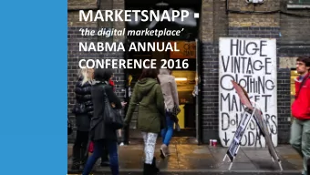 MARKETSNAPP  the digital marketplace  NABMA ANNUAL  CONFERENCE 2016  Introduction  QUICK