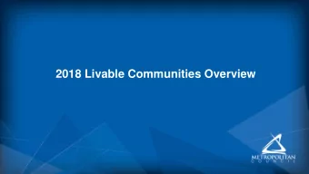 2018 Livable Communities Overview  Metropolitan Council Livable Communities  Act (473.25)