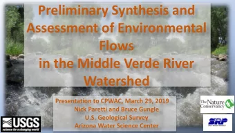Preliminary Synthesis and  Assessment of Environmental  Flows  in the Middle Verde River  Watershed