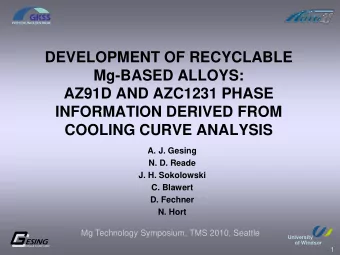 DEVELOPMENT OF RECYCLABLE  Mg-BASED ALLOYS:  AZ91D AND AZC1231 PHASE  INFORMATION DERIVED FROM