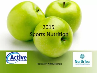 2015  Sports Nutrition  Facilitator: Ady Mckenzie  | Ady Mckenzie  |  Senior Lecture Northtec Sport