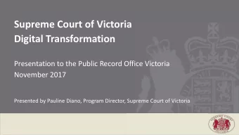 Digital Transformation  Presentation to the Public Record Office Victoria  November 2017  Presented