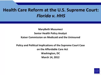 Florida v. HHS  MaryBeth Musumeci  Senior Health Policy Analyst  Kaiser Commission on Medicaid and
