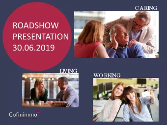 ROADSHOW  PRESENTATION  30.06.2019  L  I  VI  NG  WORKI  NG  Table of contents 1H2019 highlights