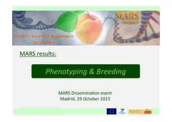 Phenotyping &amp; Breeding  MARS Dissemination event  Madrid, 29 October 2015  Breeding for sharka