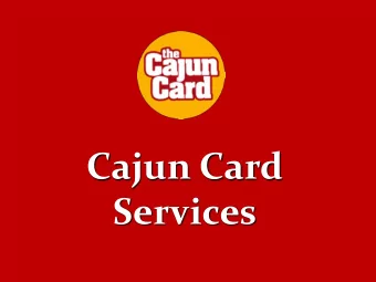 Cajun Card  Services  Cajun Card Services is located in the Student Union Room 134.  Hours are M-Th