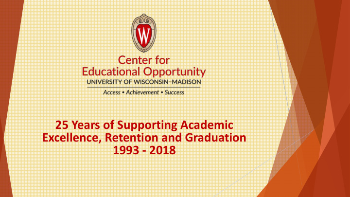 25 years of supporting academic excellence retention and