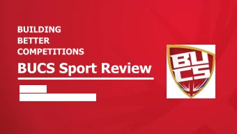 BUCS Sport Review  The  Background  What is this presentation all about?  UNDERSTANDING  DIALOGUE