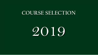2019  WHAT TO CONSI DER?  REQUIRED COURSES FOR GRADUATION    POST SECONDARY REQUIREMENTS