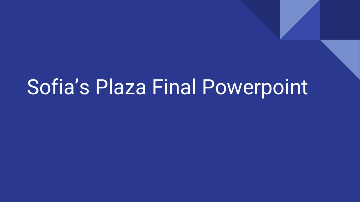 sofia s plaza final powerpoint subject site overview