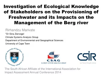 Rirhandzu Marivate  *Dr Gina Ziervogel  Climate Systems Analysis Group  Department of Environmental