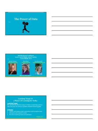 The Power of Data  Introducing our Facilitators  Lewis Central Middle School Coaches  Council