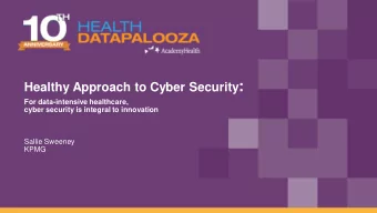 Healthy Approach to Cyber Security :  For data-intensive healthcare,  cyber security is integral to