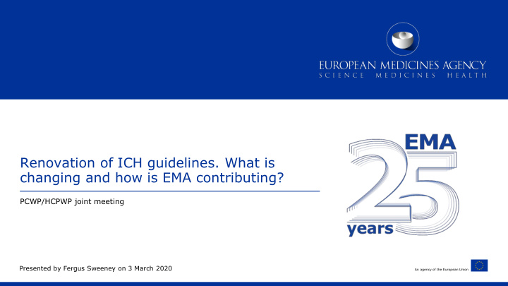 renovation of ich guidelines what is changing and how is
