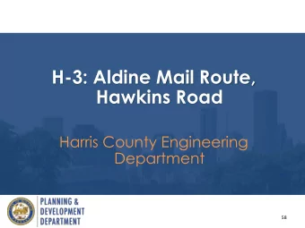 H-3: Aldine Mail Route,  Hawkins Road  Harris County Engineering  Department  58  Location