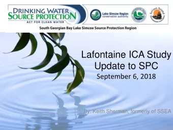 Lafontaine ICA Study Update to SPC September 6, 2018  By: Keith Sherman, formerly of SSEA