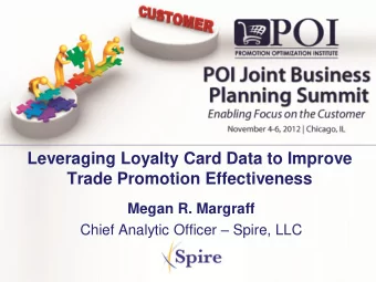Leveraging Loyalty Card Data to Improve  Trade Promotion Effectiveness Megan R. Margraff Chief