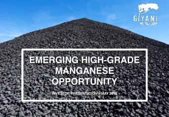 EMERGING HIGH-GRADE  MANGANESE  OPPORTUNITY  INVESTOR PRESENTATION  MAY 2018  1  F O R W A R D